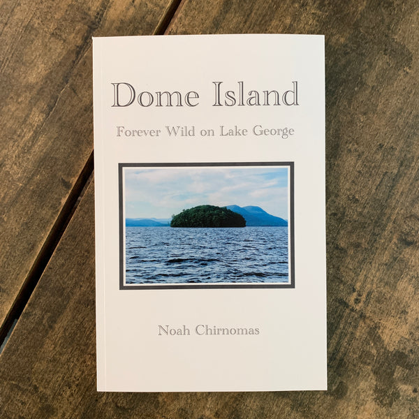Dome Island: Forever Wild on Lake George – LGLC Store