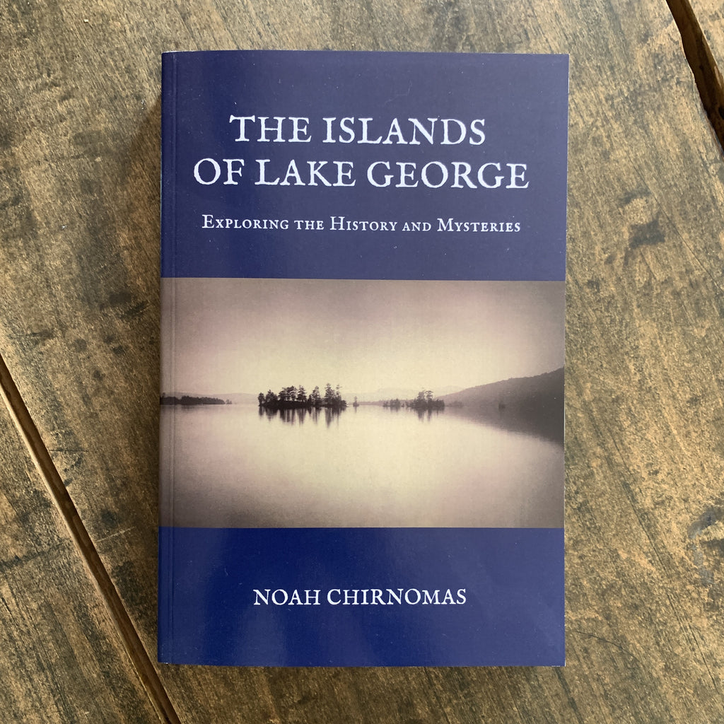 The Islands of Lake George: Exploring the History and Mysteries
